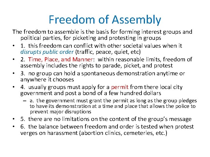 Freedom of Assembly The freedom to assemble is the basis forming interest groups and