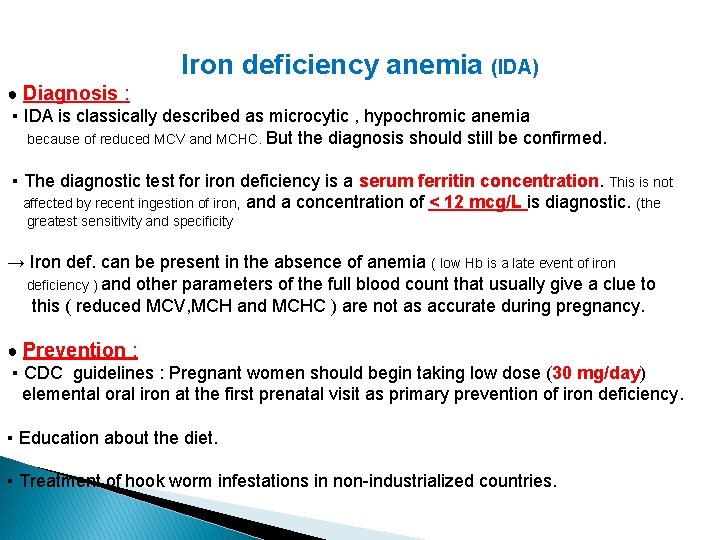 Iron deficiency anemia (IDA) ● Diagnosis : ▪ IDA is classically described as microcytic