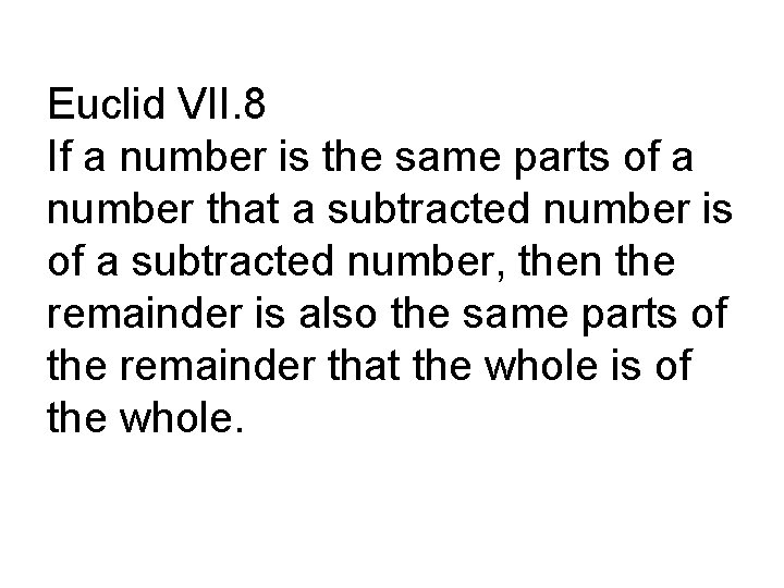 Euclid VII. 8 If a number is the same parts of a number that