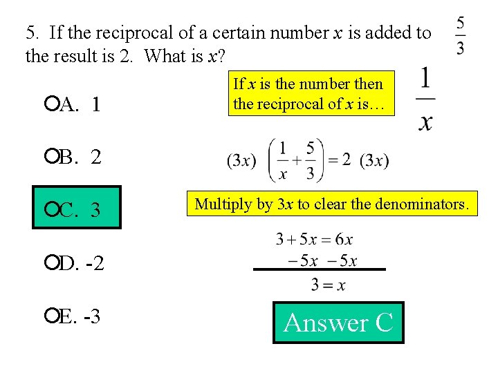 5. If the reciprocal of a certain number x is added to the result
