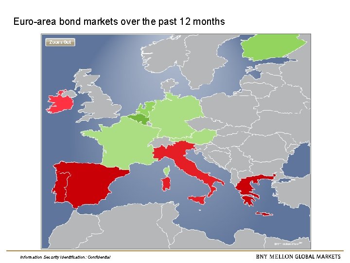 Euro-area bond markets over the past 12 months Information Security Identification: Confidential 