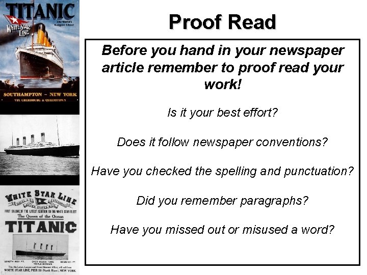 Proof Read Before you hand in your newspaper article remember to proof read your Proof Read Before you hand in your newspaper article remember to proof read your