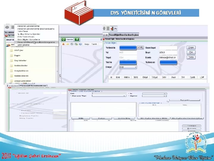 DYS YÖNETİCİSİNİ N GÖREVLERİ 