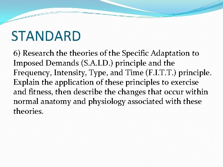 STANDARD 6) Research theories of the Specific Adaptation to Imposed Demands (S. A. I.