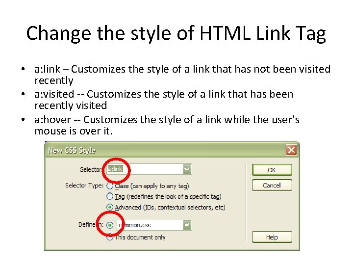 Change the style of HTML Link Tag • a: link – Customizes the style Change the style of HTML Link Tag • a: link – Customizes the style