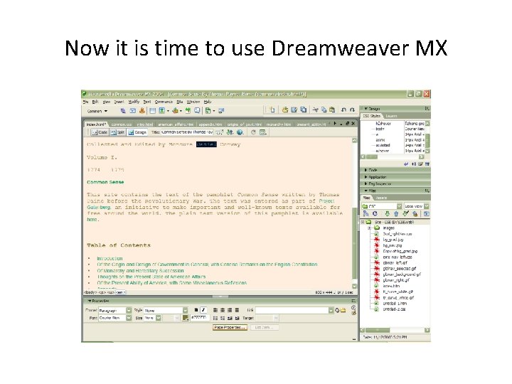 Now it is time to use Dreamweaver MX Now it is time to use Dreamweaver MX