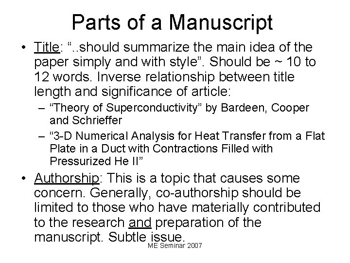 Parts of a Manuscript • Title: “. . should summarize the main idea of