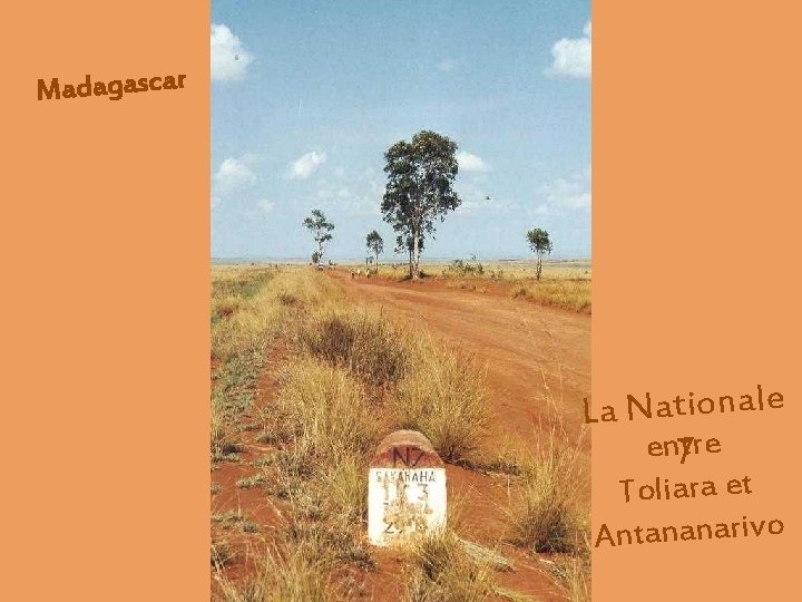 Madagascar La Nationale en 7 tre Toliara et Antananarivo 