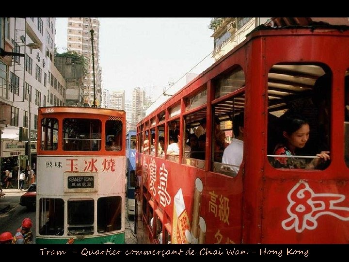 Tram - Quartier commerçant de Chai Wan - Hong Kong 