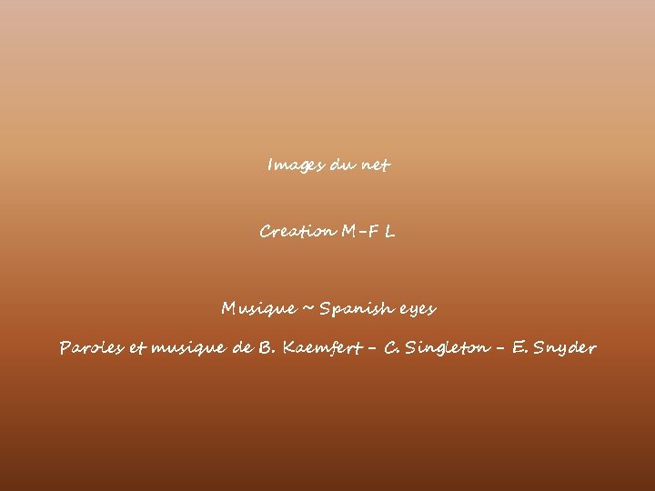 Images du net Creation M-F L Musique ~ Spanish eyes Paroles et musique de