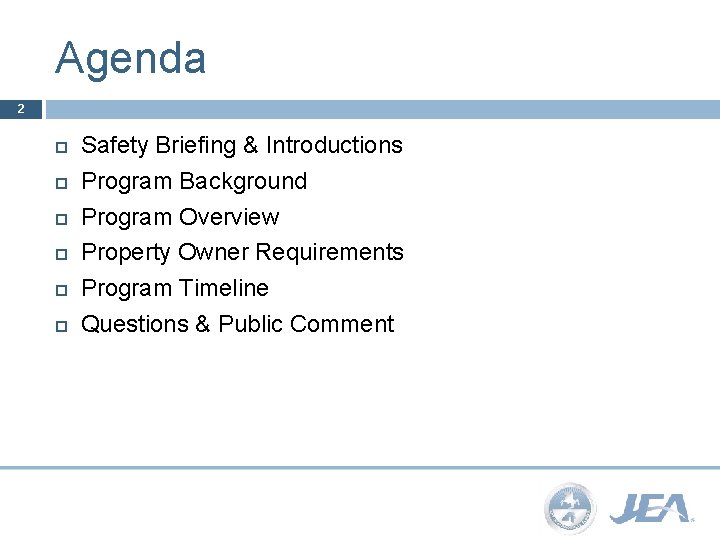 Agenda 2 Safety Briefing & Introductions Program Background Program Overview Property Owner Requirements Program