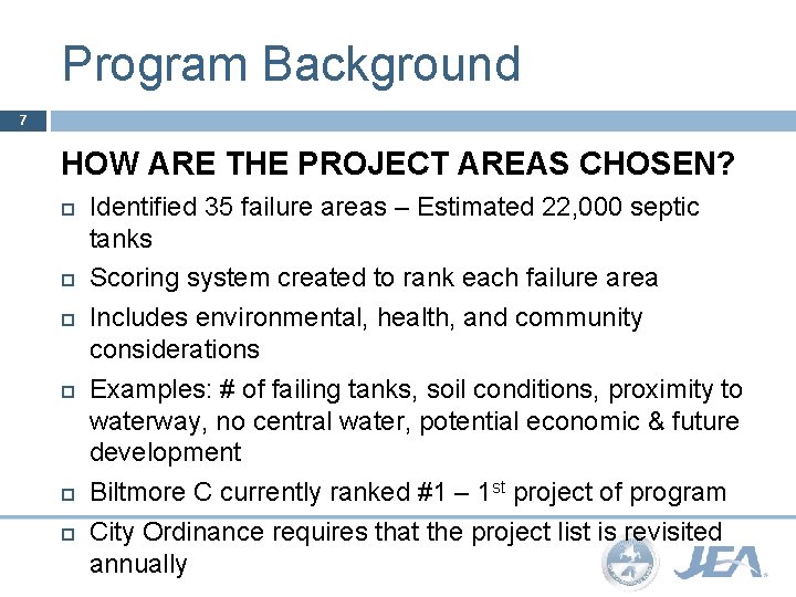 Program Background 7 HOW ARE THE PROJECT AREAS CHOSEN? Identified 35 failure areas –