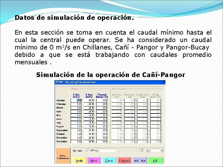 Datos de simulación de operación. En esta sección se toma en cuenta el caudal