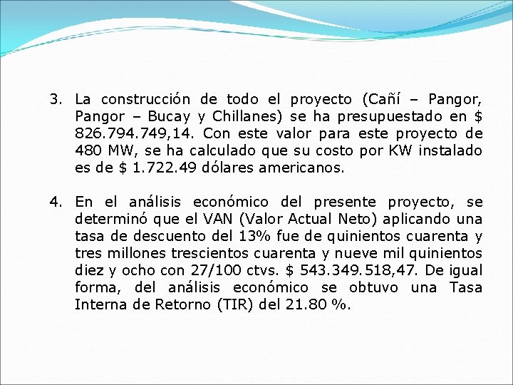 3. La construcción de todo el proyecto (Cañí – Pangor, Pangor – Bucay y