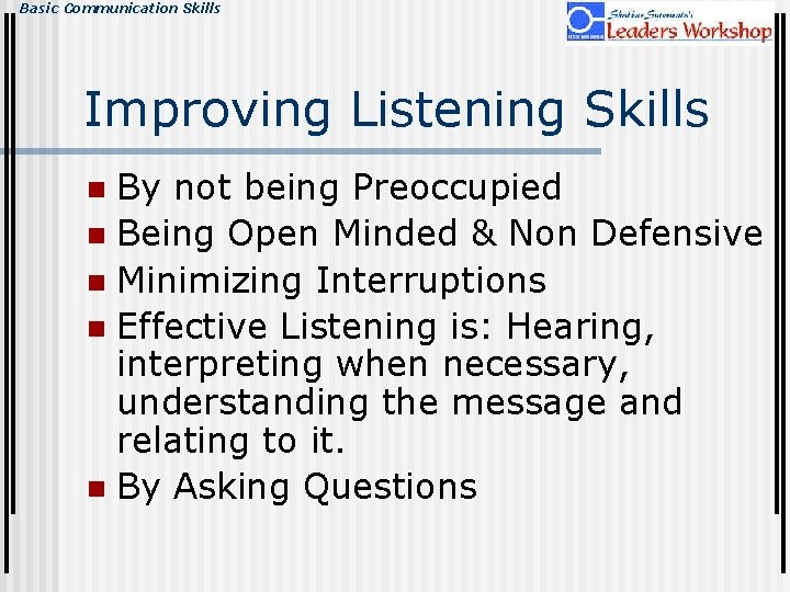 Basic Communication Skills Improving Listening Skills By not being Preoccupied n Being Open Minded