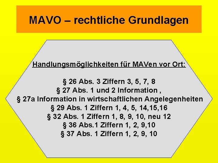 MAVO – rechtliche Grundlagen Handlungsmöglichkeiten für MAVen vor Ort: § 26 Abs. 3 Ziffern