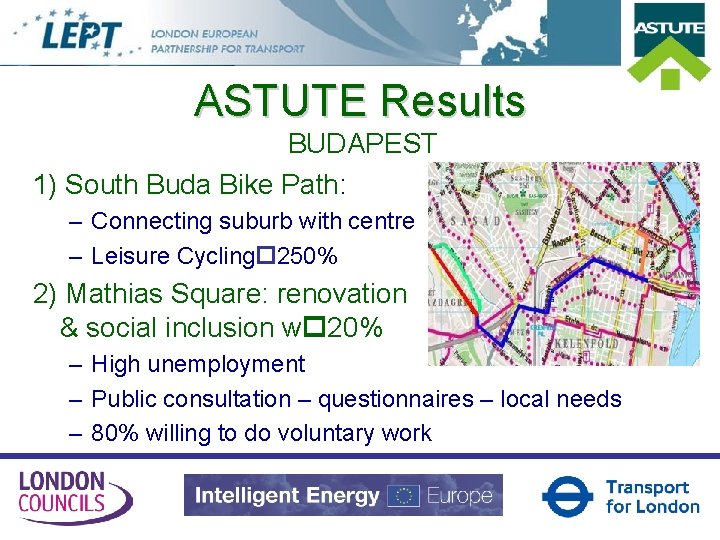 ASTUTE Results BUDAPEST 1) South Buda Bike Path: – Connecting suburb with centre –
