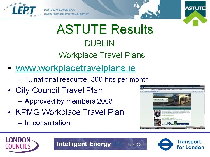 ASTUTE Results DUBLIN Workplace Travel Plans • www. workplacetravelplans. ie – 1 st national