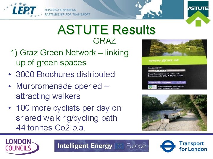 ASTUTE Results GRAZ 1) Graz Green Network – linking up of green spaces •