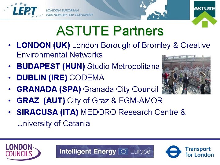 ASTUTE Partners • LONDON (UK) London Borough of Bromley & Creative Environmental Networks •