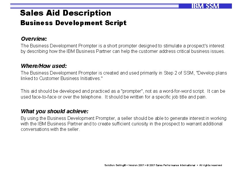 Sales Aid Description Business Development Script Overview: The Business Development Prompter is a short
