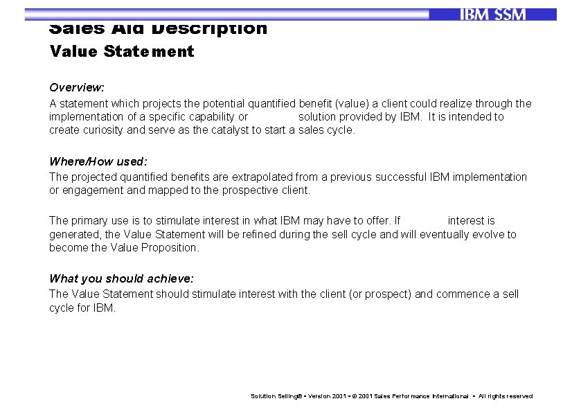 Sales Aid Description Value Statement Overview: A statement which projects the potential quantified benefit