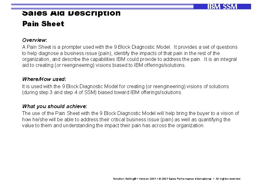 Sales Aid Description Pain Sheet Overview: A Pain Sheet is a prompter used with