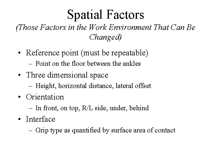 Spatial Factors (Those Factors in the Work Environment That Can Be Changed) • Reference