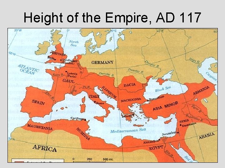 Height of the Empire, AD 117 Height of the Empire, AD 117