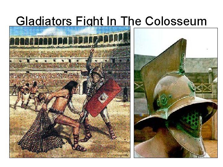 Gladiators Fight In The Colosseum Gladiators Fight In The Colosseum