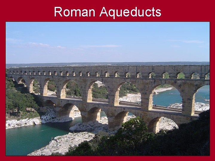 Roman Aqueducts Roman Aqueducts