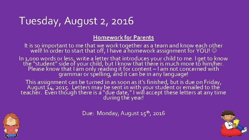 Tuesday, August 2, 2016 Homework for Parents It is so important to me that