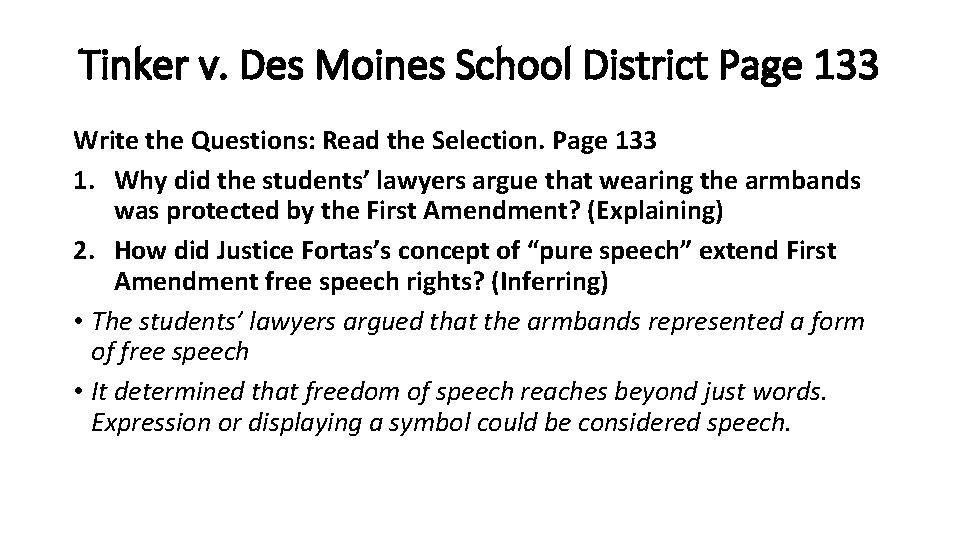 Tinker v. Des Moines School District Page 133 Write the Questions: Read the Selection.