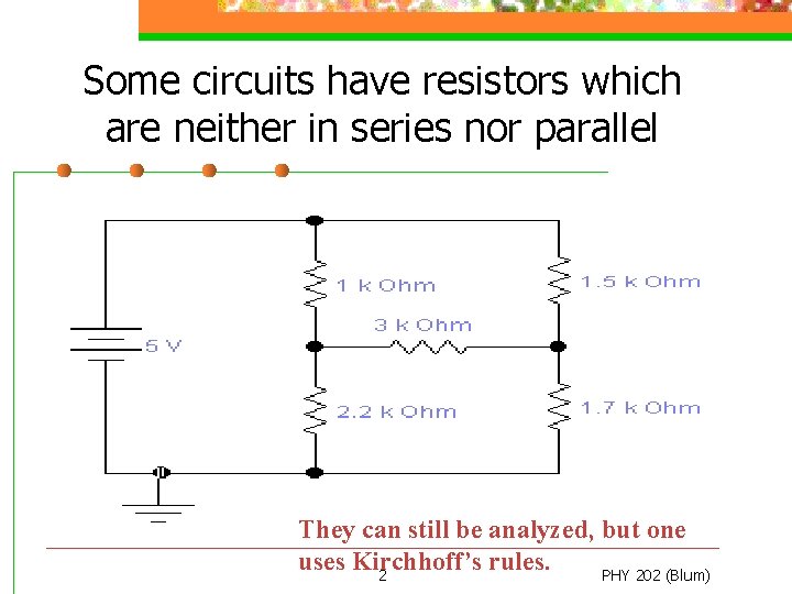 Kirchhoffs Rules When series and parallel combinations arent