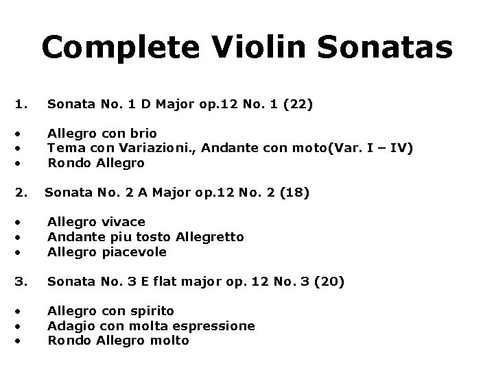 Complete Violin Sonatas 1. Sonata No. 1 D Major op. 12 No. 1 (22)