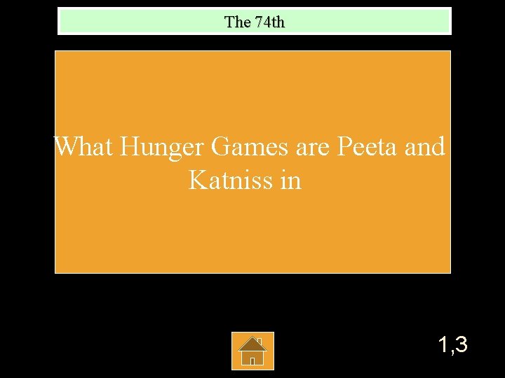 The 74 th What Hunger Games are Peeta and Katniss in 1, 3 