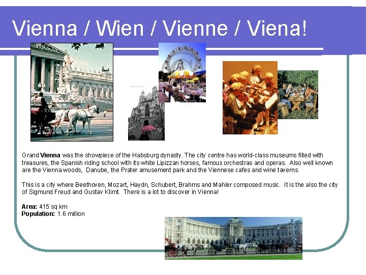 Vienna / Wien / Vienne / Viena! Grand Vienna was the showpiece of the