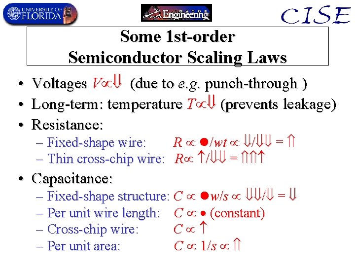 Some 1 st-order Semiconductor Scaling Laws • • • Voltages V (due to e.