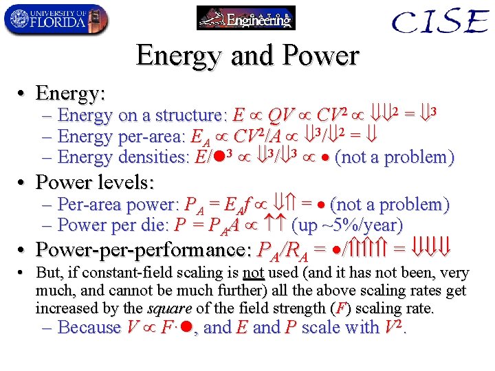 Energy and Power • Energy: – Energy on a structure: E QV CV 2