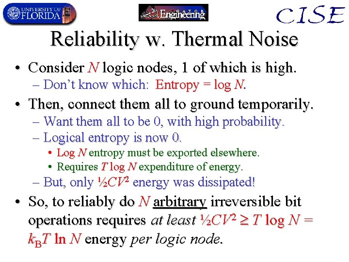 Reliability w. Thermal Noise • Consider N logic nodes, 1 of which is high.