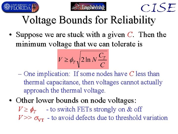 Voltage Bounds for Reliability • Suppose we are stuck with a given C. Then