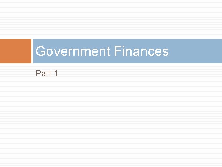 Government Finances Part 1 
