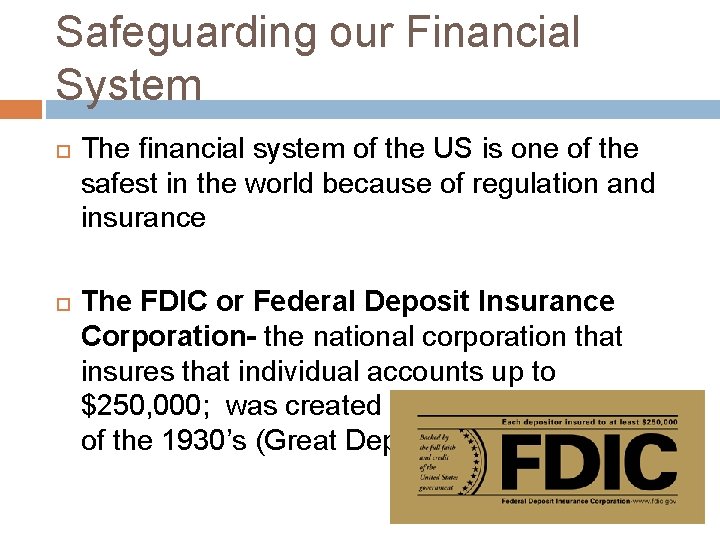 Safeguarding our Financial System The financial system of the US is one of the