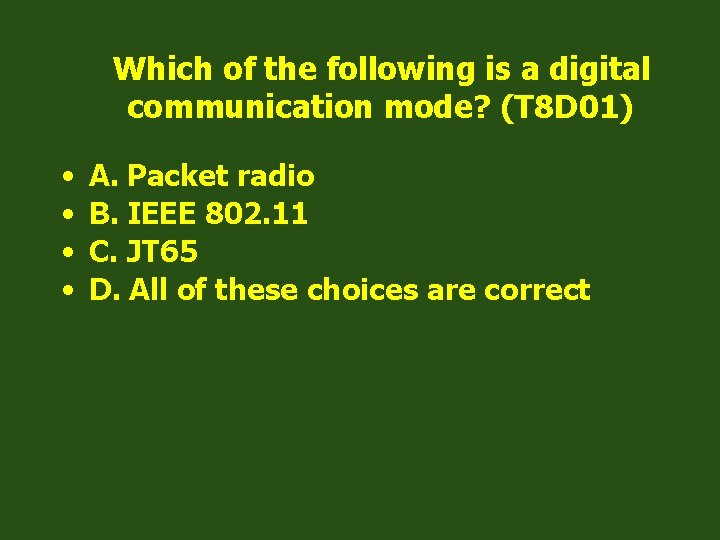 Which of the following is a digital communication mode? (T 8 D 01) •
