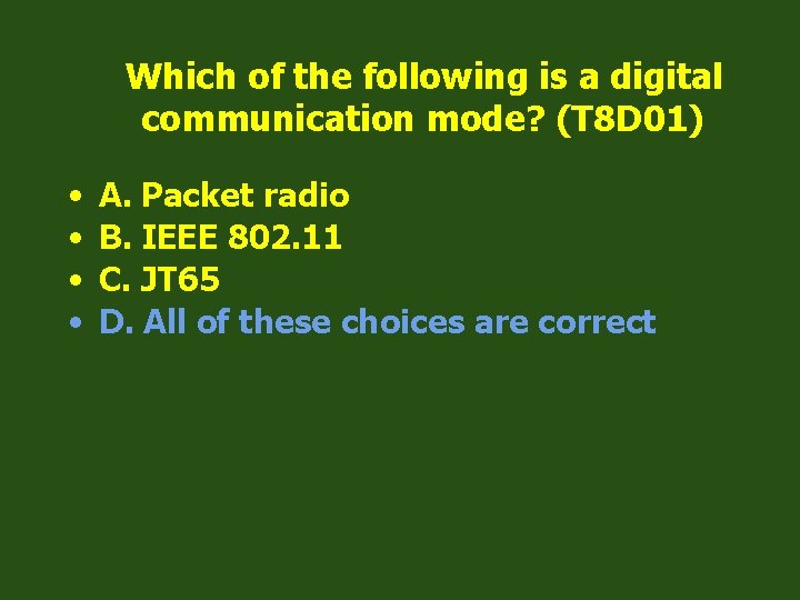 Which of the following is a digital communication mode? (T 8 D 01) •