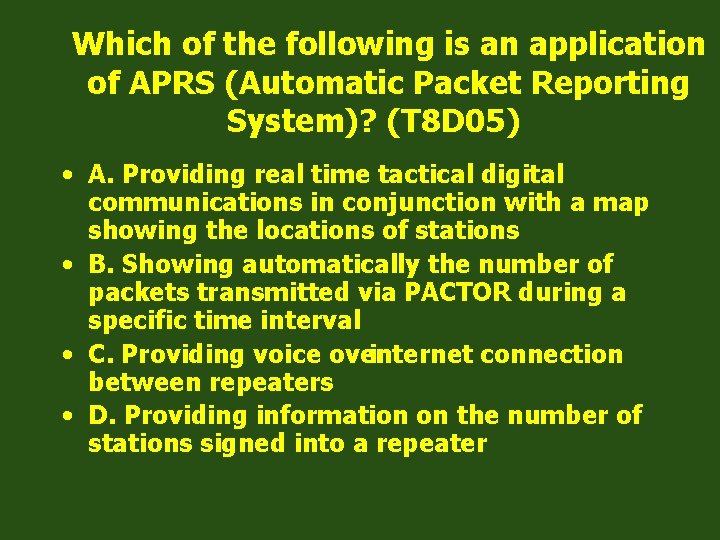 Which of the following is an application of APRS (Automatic Packet Reporting System)? (T