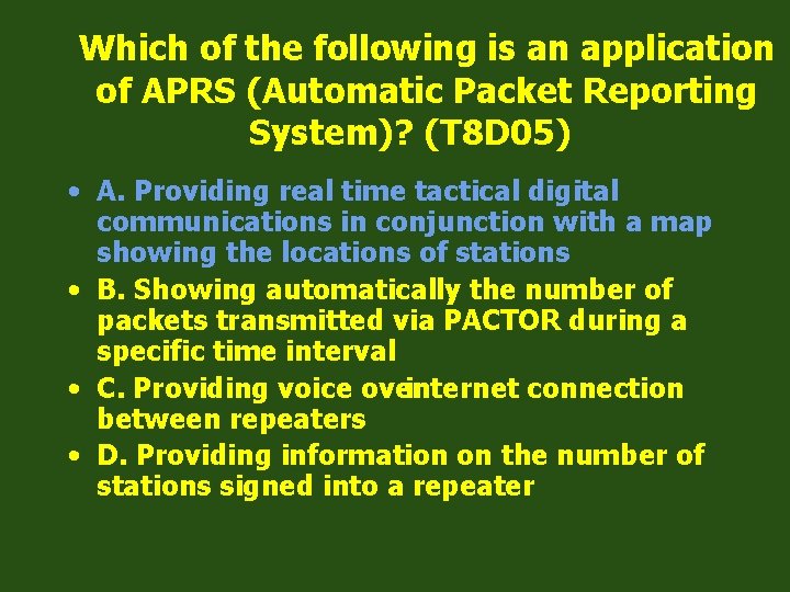 Which of the following is an application of APRS (Automatic Packet Reporting System)? (T