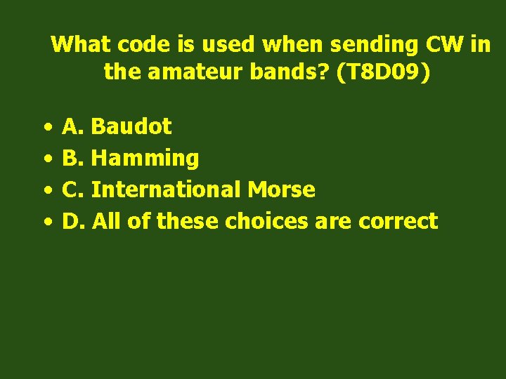 What code is used when sending CW in the amateur bands? (T 8 D