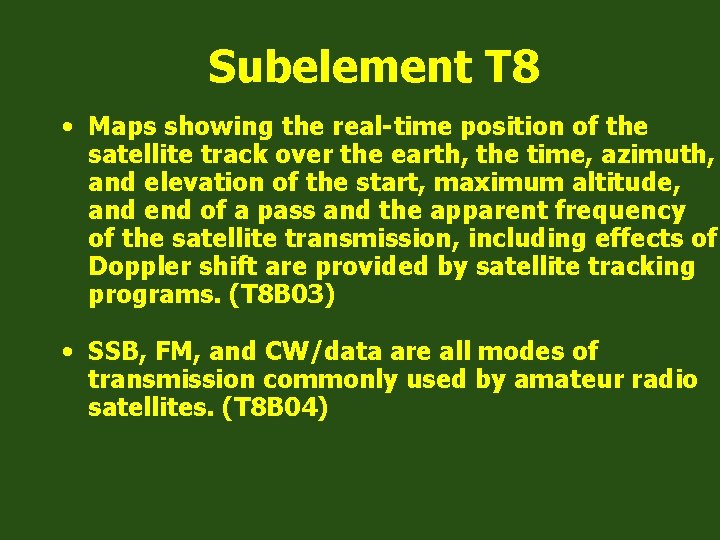 Subelement T 8 • Maps showing the real-time position of the satellite track over