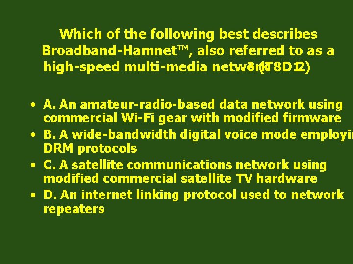 Which of the following best describes Broadband-Hamnet™, also referred to as a high-speed multi-media